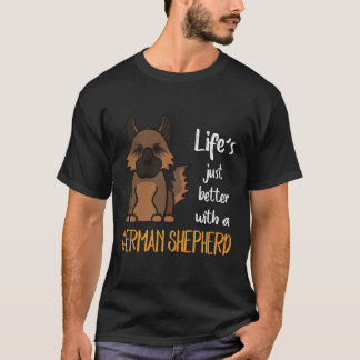 22 Livet är bara bättre med en tysk schäferhund T Shirt