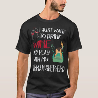 22 Vill bara dricka vin och leka med min tyska T Shirt