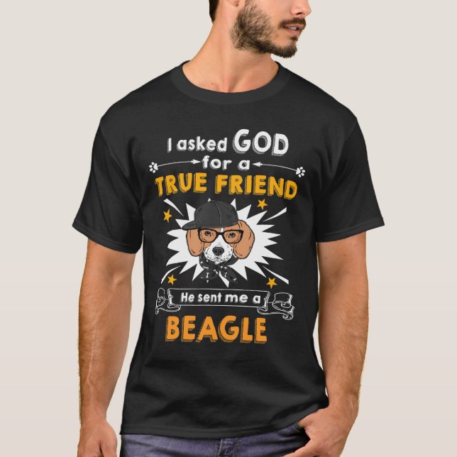 231 Asked Gud - True Friend - A Beagle T Shirt (Framsida)