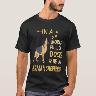 23 I En Värld Full Av Hundar Var En Tysk Shepherd T Shirt