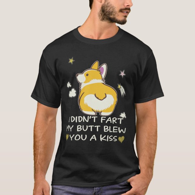 23 Jag pruttade inte min rumpa blåste dig en kyss  T Shirt (Framsida)