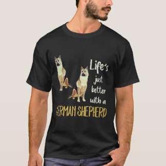 23 Livet är bara bättre med en tysk schäferhund T Shirt