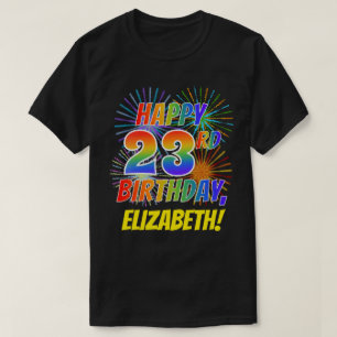 23RD FÖDELSEDAG för regnbågeLookLYCKLIG; T Shirt