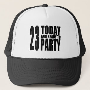 23rd Födelsedagpartyn: 23 i dag & redo som festar Truckerkeps