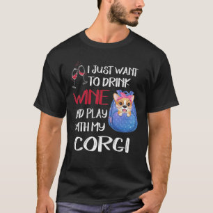 247 Jag vill bara dricka Vin T Shirt