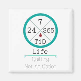 24/7/365 T1D Life-kvadratmagnet Magnet