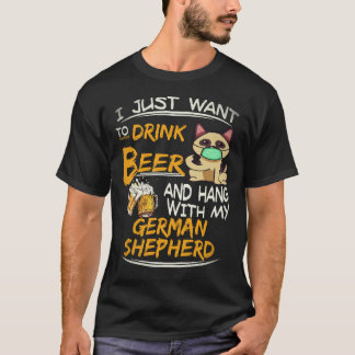 24 Jag vill bara dricka öl och hänga med min tyska T Shirt