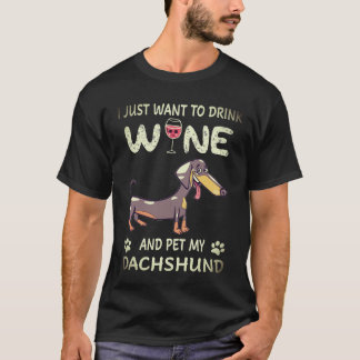 24 Jag vill bara dricka vin och smeka min Dachshun T Shirt
