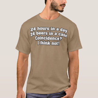 24 timmar på dygnet 24 öl i ett fodral- sammanträf t shirt