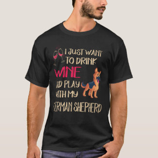 24 Vill bara dricka vin och leka med min tyska T Shirt