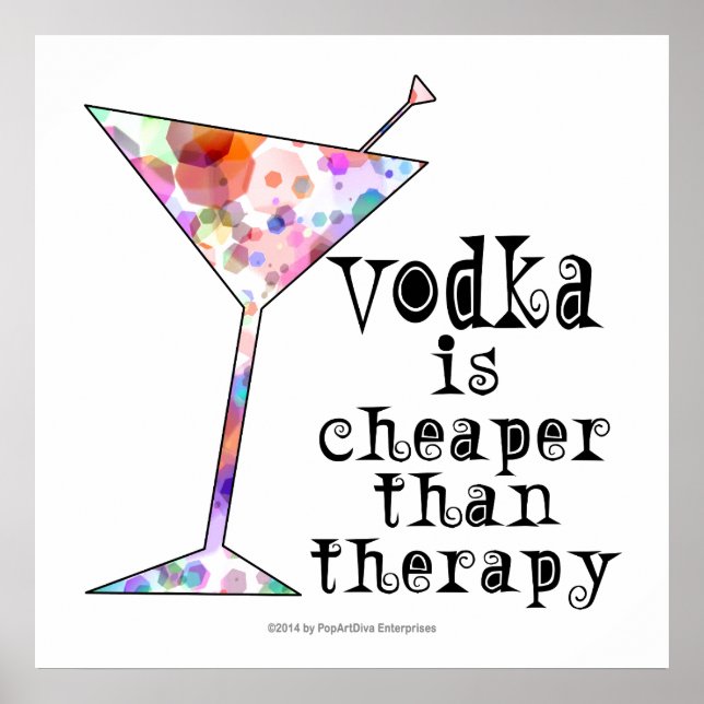 24" X 24" PLAKAT - VODKA ÄR BILLIGARE ÄN TERAPI POSTER (Framsidan)