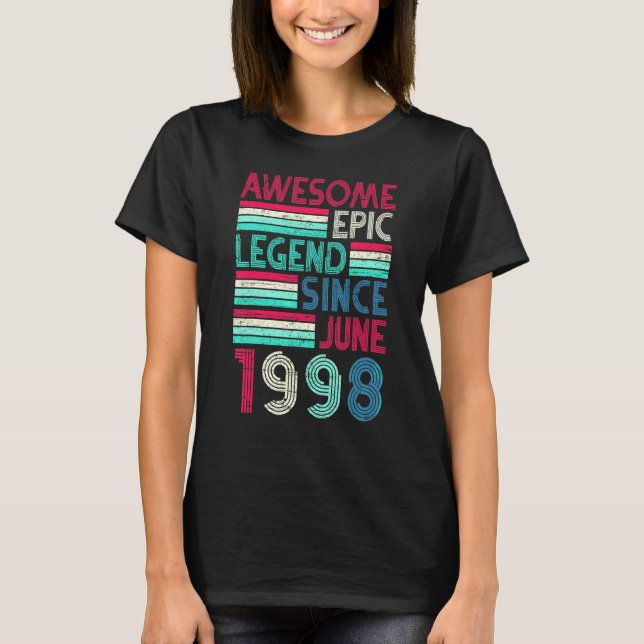 24th Birthday  Awesome Epic Legend Since June 1998 T Shirt (Framsida)