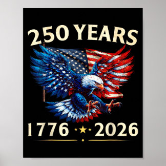 250 Anniversary USA Patriotic Eagle 250th 4th of Poster