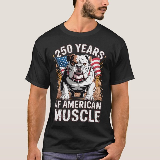 250 år av amerikansk muskelbulle dogg t shirt (Framsida)