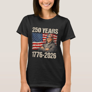 250 år av frihet Ben Franklin amerikansk flagga 17 T Shirt