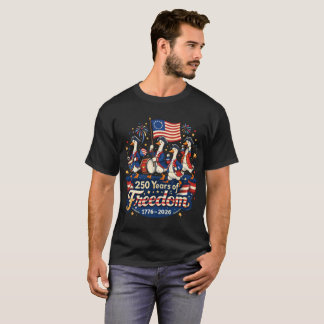 250 år av frihet Patriotisk gås USA 4 juli T Shirt