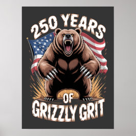 250 år av grizzly-uthållighet Patriotisk björnkons Poster