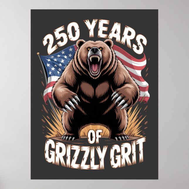 250 år av grizzly-uthållighet Patriotisk björnkons Poster (Framsidan)