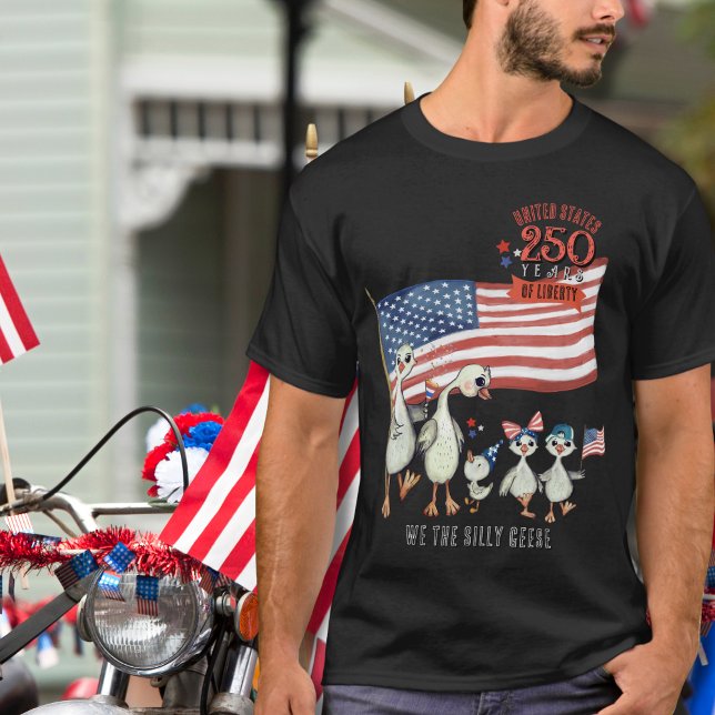 250 år av Liberty Patriotic Fånig Goose T Shirt (US 250 Years of Liberty Patriotic Silly Goose T-Shirt)