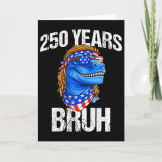 250 år Bruh 4:e juli Trex Dinosaur 250-årsjubileum Kort