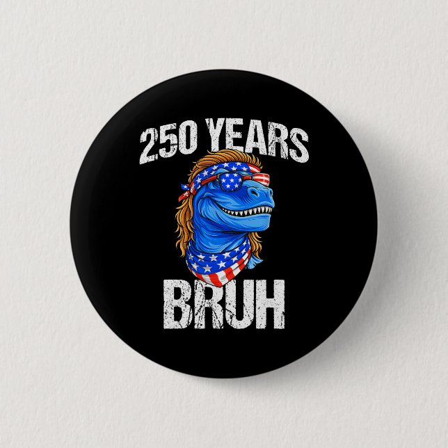 250 år Bruh 4:e juli Trex Dinosaurie 250-årsjubile Knapp (Framsida)