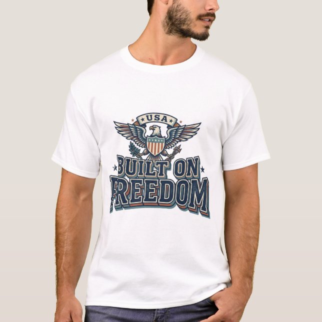 250 år stark Amerika – Byggd på frihet T Shirt (Framsida)