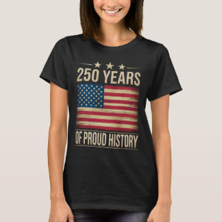 250-årsjubileum 250 år av stolt amerikansk histori t shirt