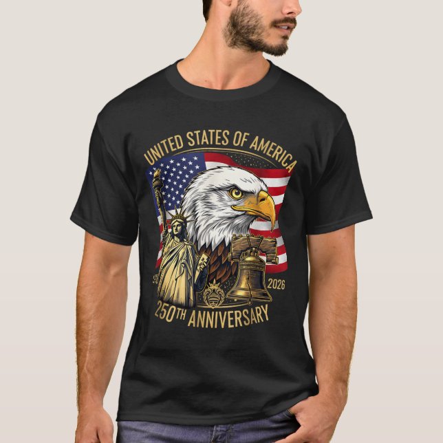 250 Years 1776-2026 250th Birthday Eagle Liberty B T Shirt (Framsida)