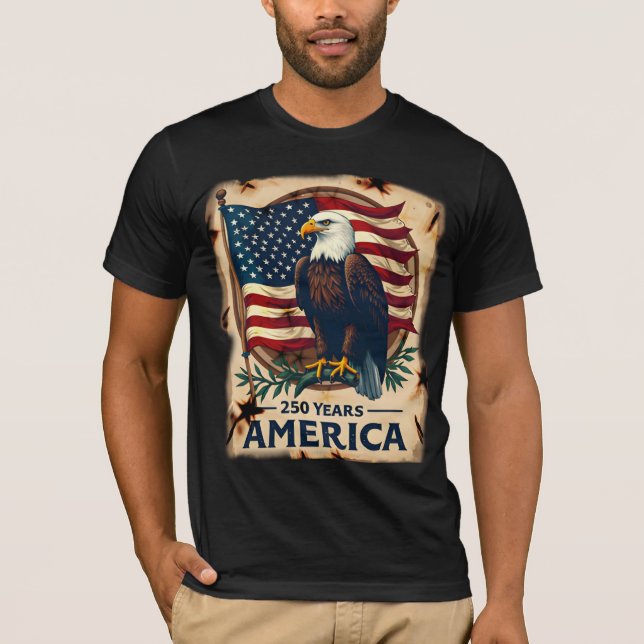 250 Years America Patriotic Anniversary Edition T Shirt (Framsida)
