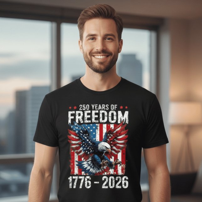 250 Years of Freedom – USA 1776–2026 Patriotic T Shirt (Skapare uppladdad)