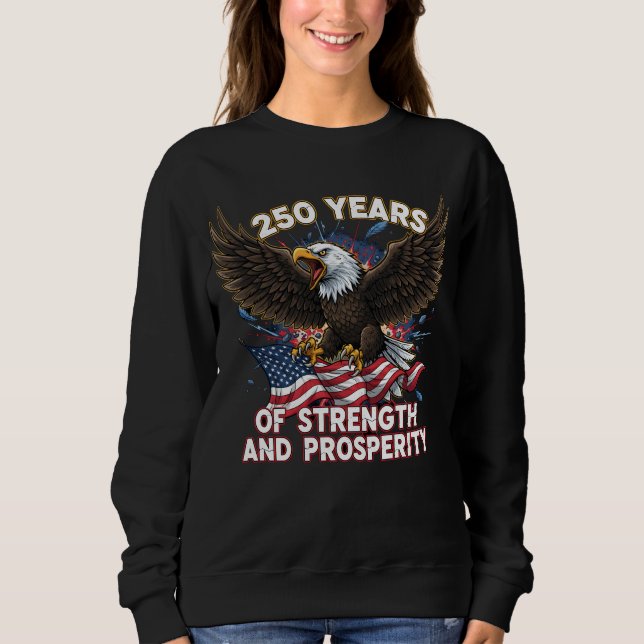250 Years of Strength Eagle Patriotic T Shirt (Framsida)