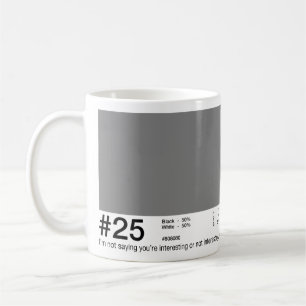 #25 - 50 skuggar av grå färgmuggar kaffemugg
