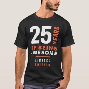25 år gammal gåva 25:e födelsedag Gift-idéer T Shirt