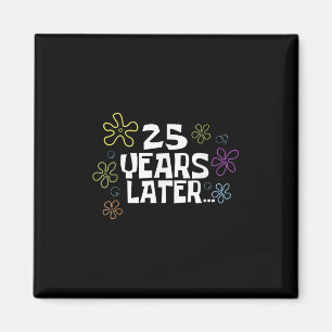 25 år senare kort meme, 25-årsdag, 25-årsjubileum magnet