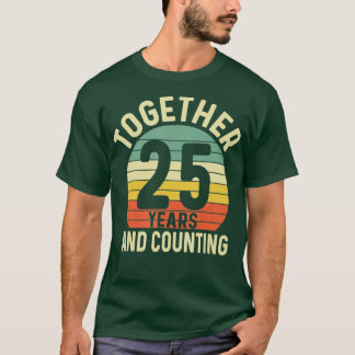 25 år tillsammans med 25 Bröllop-årsdagen T Shirt