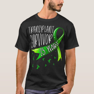 25 års Grönt av organtransplantat Överlevande T Shirt