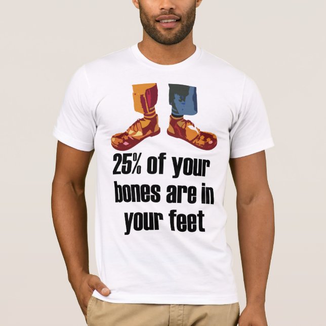 25% av skelettet finns i fötterna tee shirt (Framsida)