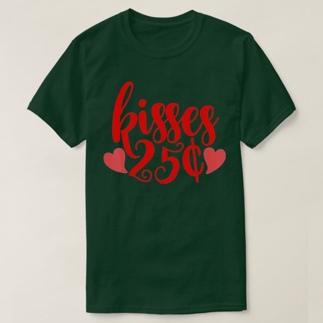 25 Cent Kisses Funny Valentines day Kissing Booth T Shirt (Design framsida)