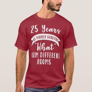 25:e årsdagen av Bröllop-årsdagen Gift Shout-fru T Shirt