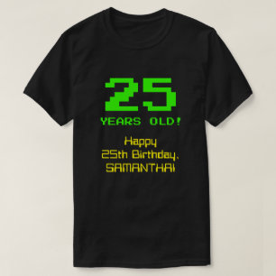 25:e födelsedagen: Roligt, 8-bitars utseende, Nerd T Shirt