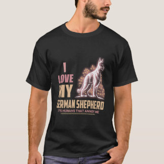 25 Jag älskar min schäfer Det är människor som stö T Shirt