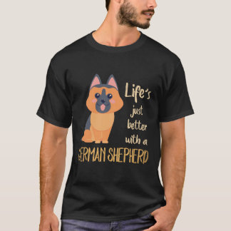25 Livet är bara bättre med en tysk schäferhund T Shirt