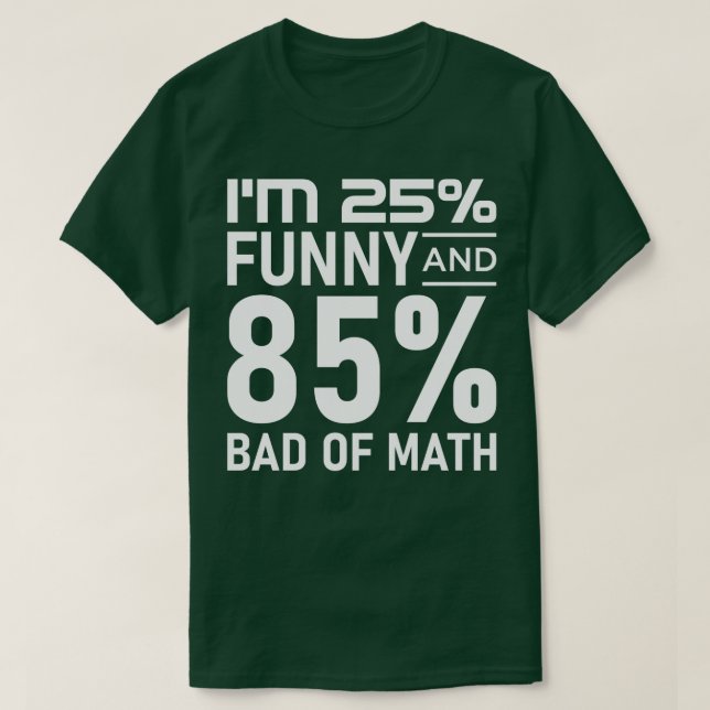 25 lustiga och 85 dåliga matematik t shirt (Design framsida)