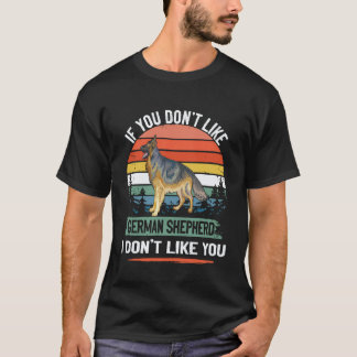 25 Om du inte gillar tyska schäferhund så gillar j T Shirt
