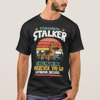 25 Personlig Stalkare Jag Följer Dig Var Du än Går T Shirt