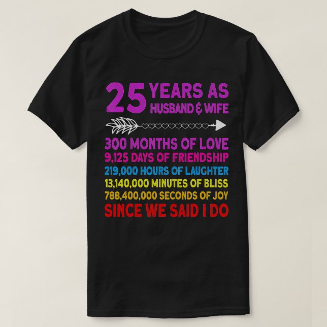 25 Year Funny Wedding Anniversary  T Shirt (Design framsida)