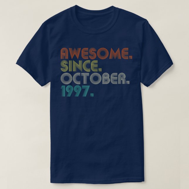25 Years Old Funny Awesome Since October 1997 25th T Shirt (Design framsida)
