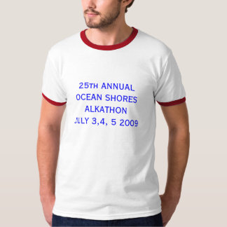 25th ANNUALOCEAN STÖTTAR ALKATHONJULY 3,4, 5 2009 Tee Shirt