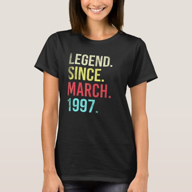 25th Birthday  25 Year Old Legend Since March 1997 T Shirt (Framsida)