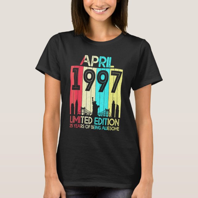 25th Birthday  April 1997  25 Years Old T Shirt (Framsida)
